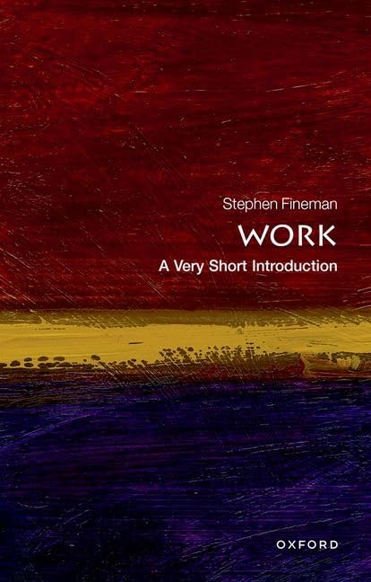 Work: A Very Short Introduction (Very Short Introductions)