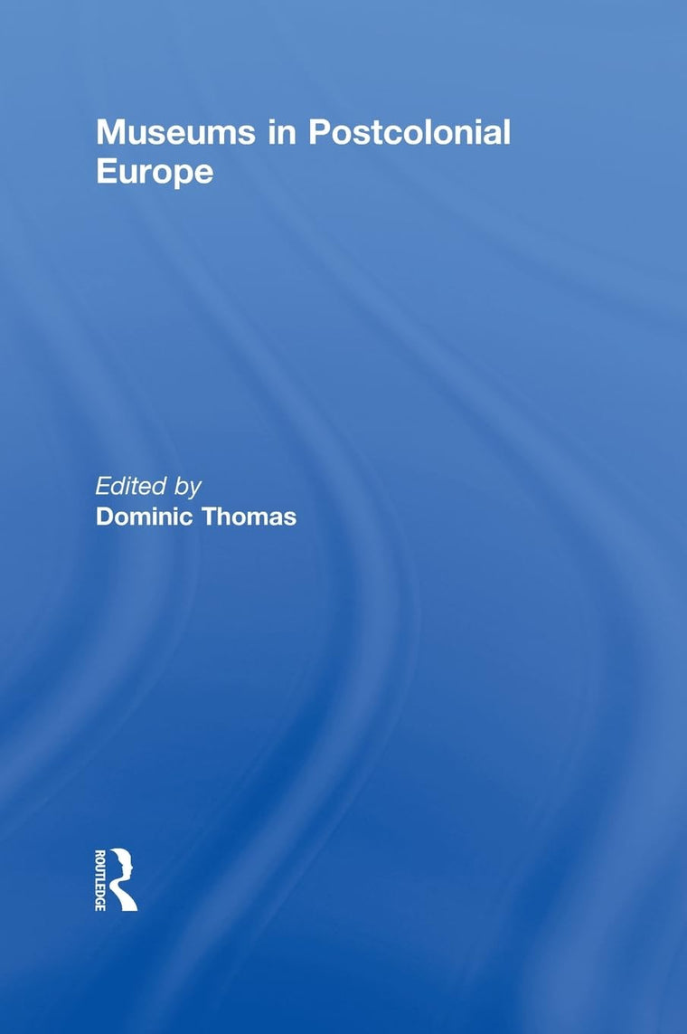 Museums in Postcolonial Europe