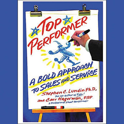 Top Performer: A Proven Way to Dramatically Boost Your Sales and Yourself