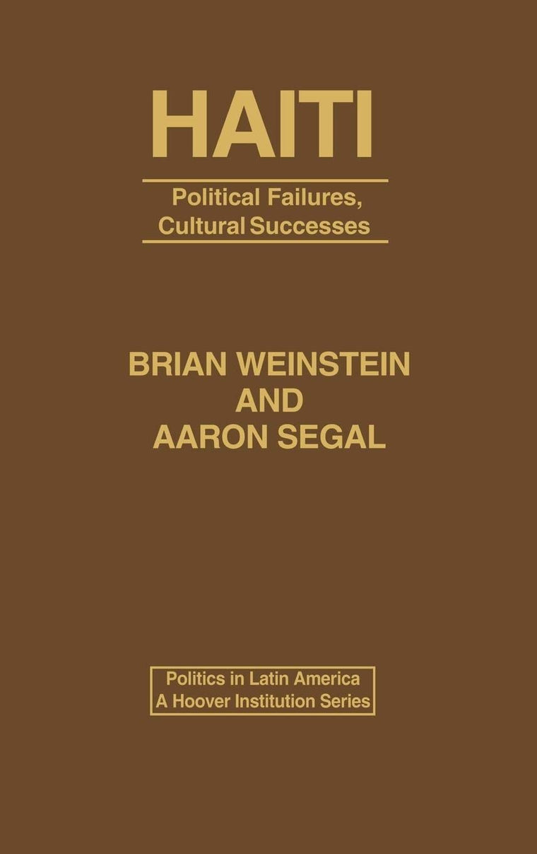 Haiti: Political Failures, Cultural Successes (Politics in Latin America)