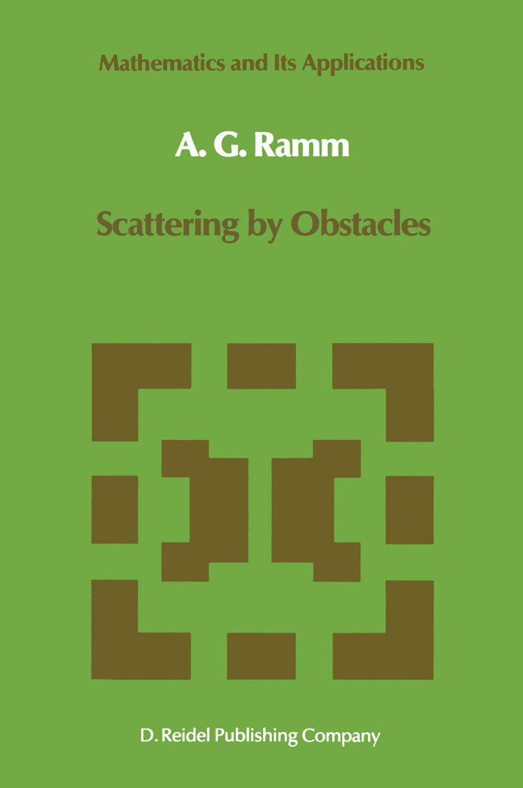 Scattering by Obstacles (Mathematics and Its Applications, 21)