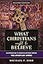 What Christians Ought to Believe, Second Edition: An Introduction to Christian Doctrine through the Apostles' Creed