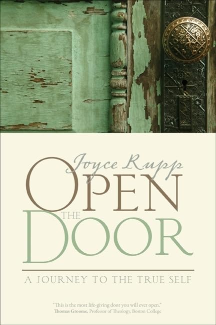 Open the Door: A Journey to the True Self by Joyce Rupp Osm