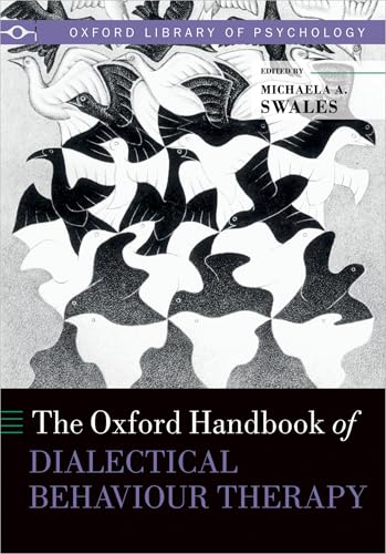 The Oxford Handbook of Dialectical Behaviour Therapy (Oxford Library of Psychology)