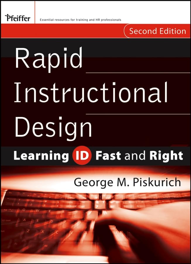Rapid Instructional Design: Learning Id Fast And Right