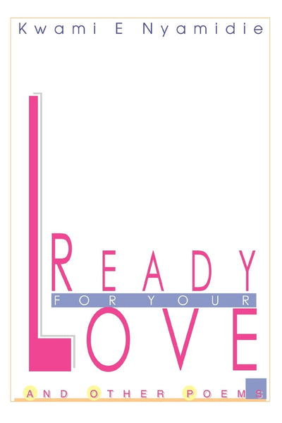Ready for your love and other poems: Get in Touch with your Spirit