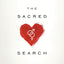 The Sacred Search: What If It's Not about Who You Marry, But