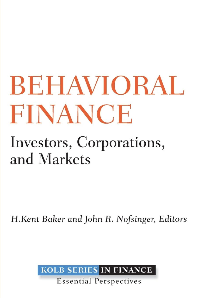 Behavioral Finance: Investors, Corporations, and Markets