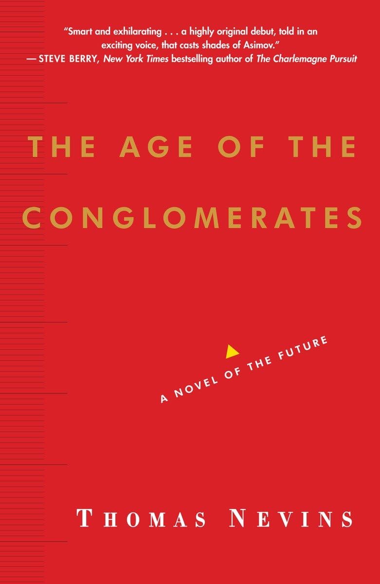 The Age of the Conglomerates: A Novel of the Future