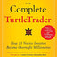 The Complete TurtleTrader: How 23 Novice Investors Became Overnight Millionaires