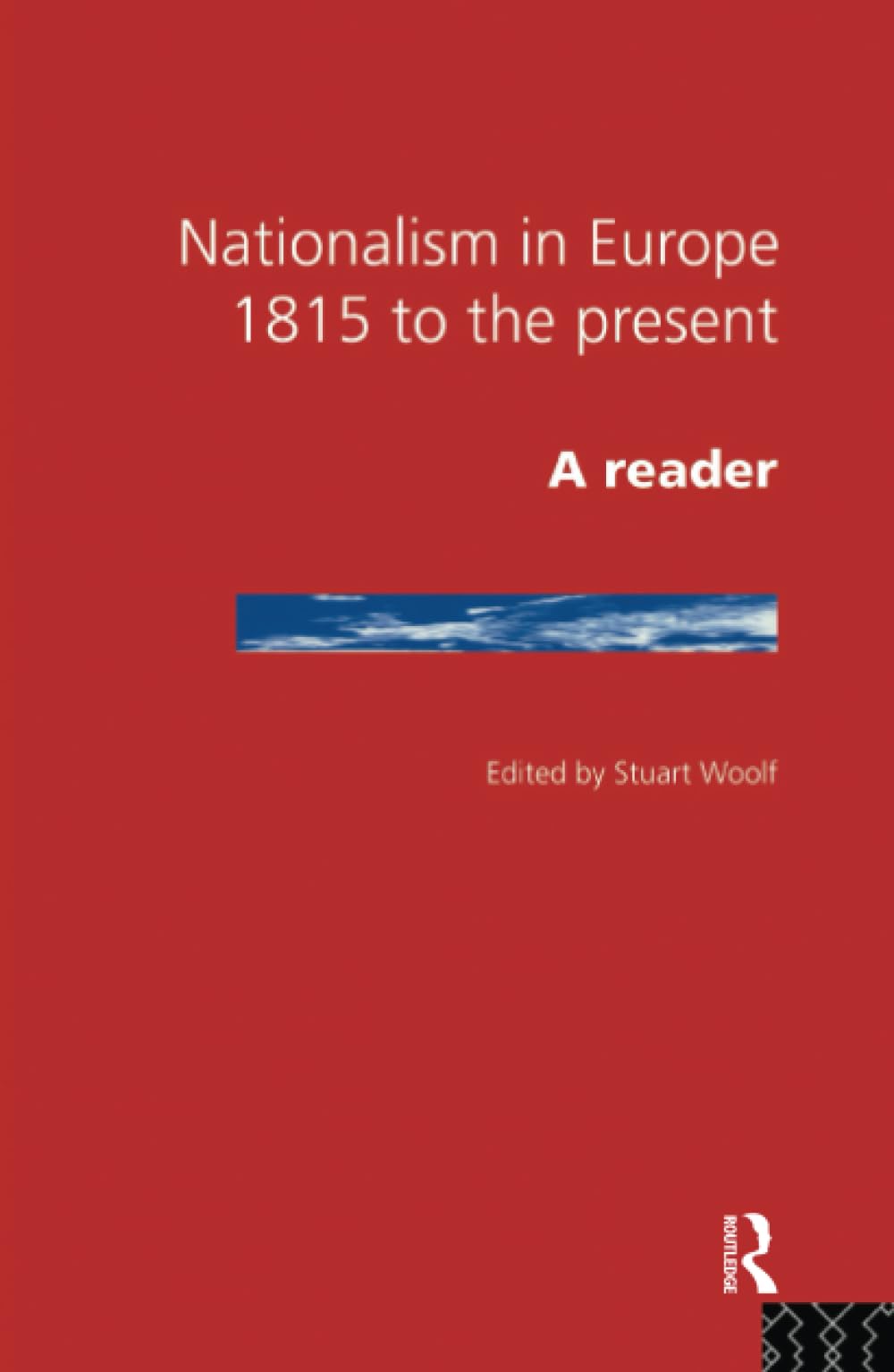 Nationalism in Europe: From 1815 to the Present
