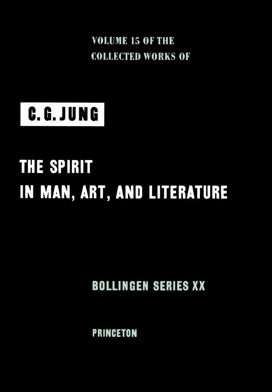 The Spirit in Man, Art, and Literature (Collected Works of C.G. Jung, Volume 15) (The Collected Works of C. G. Jung)