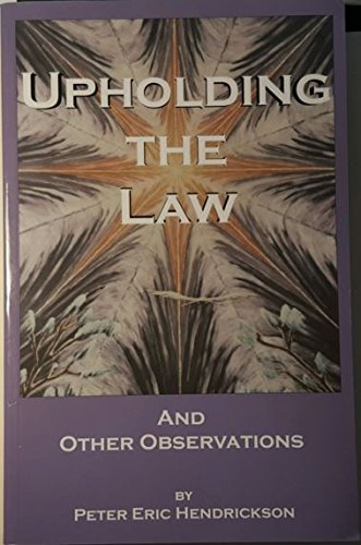 Upholding the Law - And Other Observations