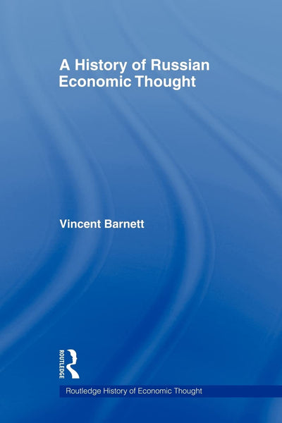 A History of Russian Economic Thought (The Routledge History of Economic Thought)