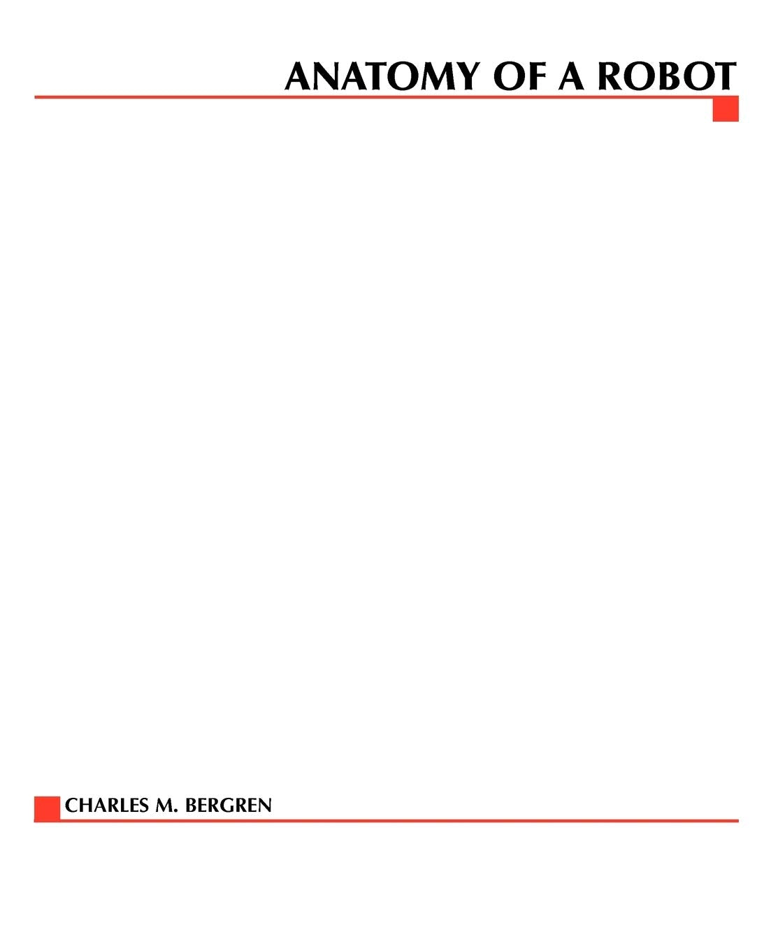 Anatomy of a Robot (TAB Robotics) by Charles M. Bergren