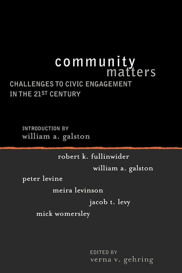 Community Matters: Challenges to Civic Engagement in the 21st Century (Institute for Philosophy and Public Policy Studies)