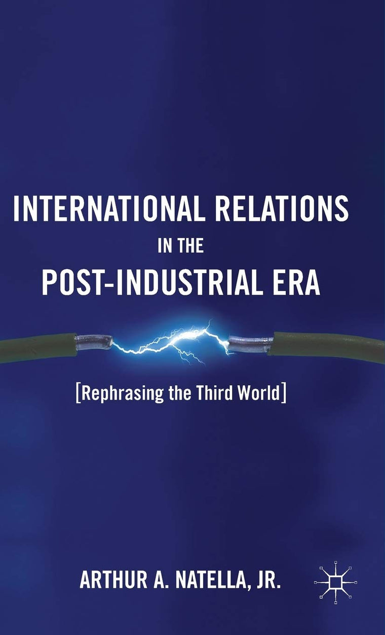 International Relations in the Post-Industrial Era: Rephrasing the Third World