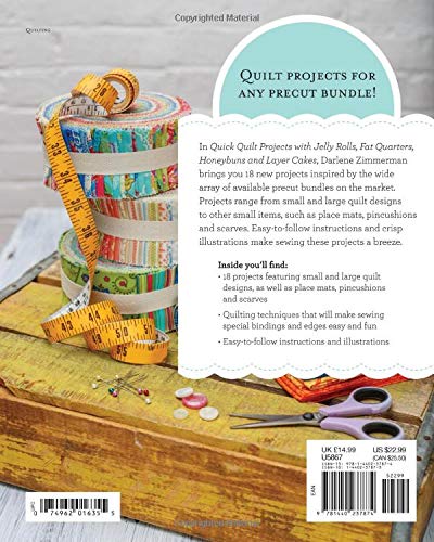Quick Quilt Projects with Jelly Rolls, Fat Quarters, Honeybuns and Layer Cakes