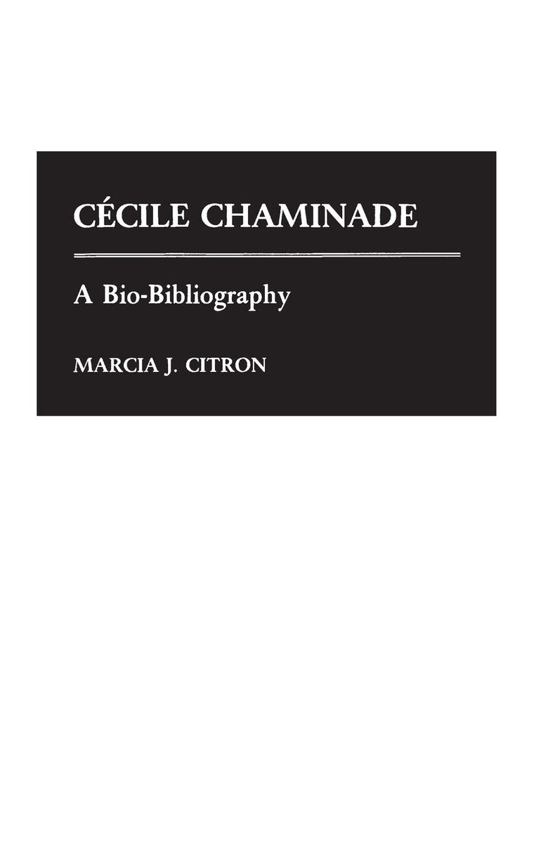 Cecile Chaminade: A Bio-Bibliography (Bio-Bibliographies in Music)