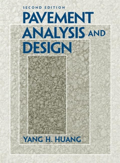Pavement Analysis and Design by Huang, Yang