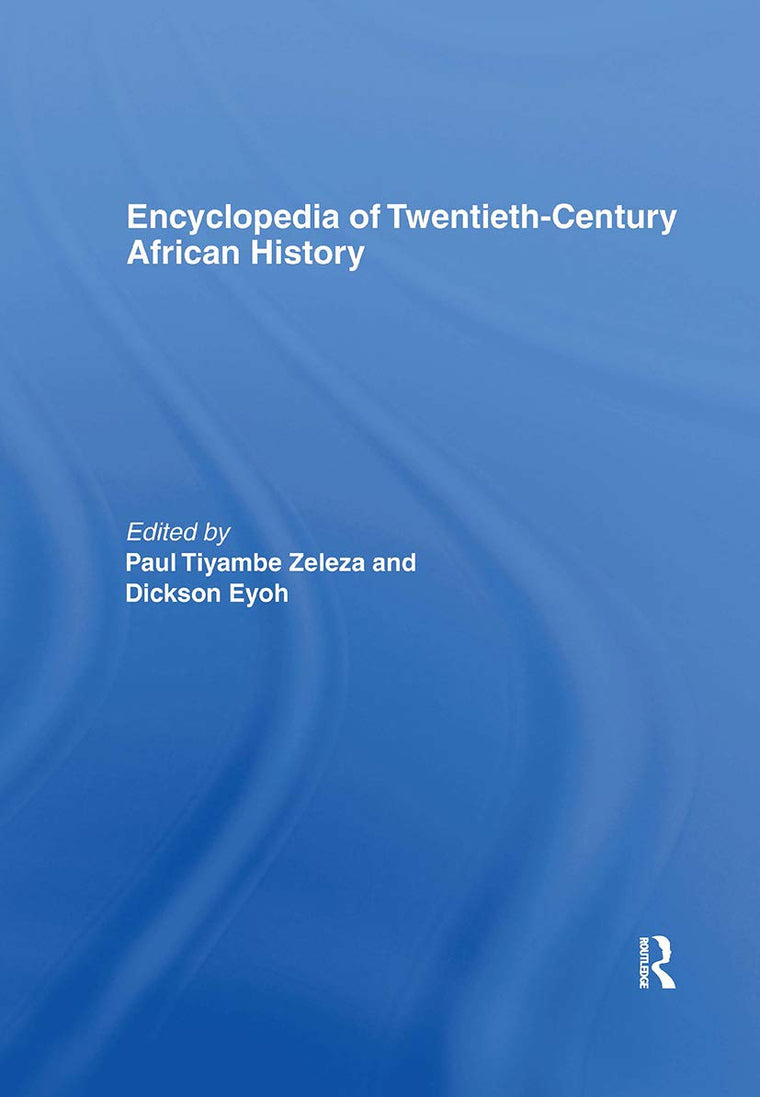 Encyclopedia of Twentieth-Century African History