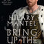 Wolf Hall Trilogy 3 Books Collection Set By Hilary Mantel (The Mirror and the Light [Hardcover], Wolf Hall, Bring Up the Bodies)