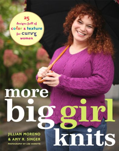 More Big Girl Knits: 25 Designs Full of Color and Texture fo