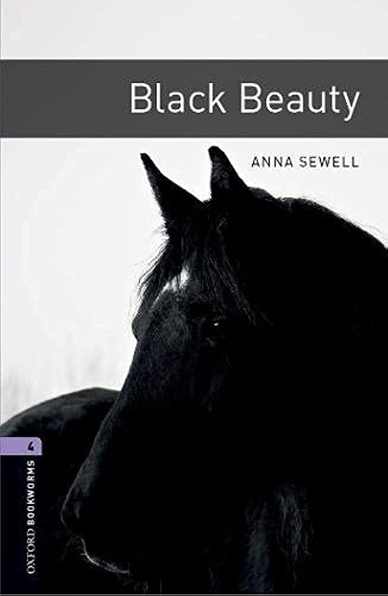 Oxford Bookworms Library: Black Beauty: Level 4: 1400-Word Vocabulary (Oxford Bookworms ELT)