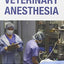 Handbook of Veterinary Anesthesia