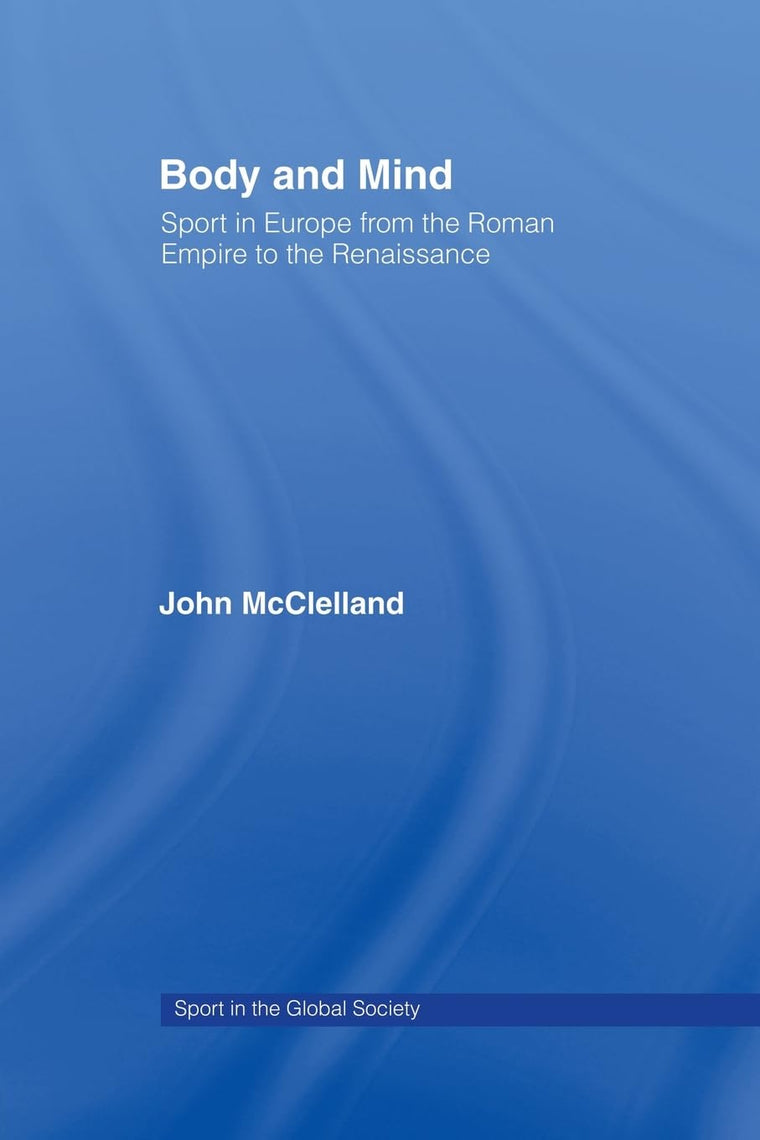 Body and Mind (Sport in the Global Society)
