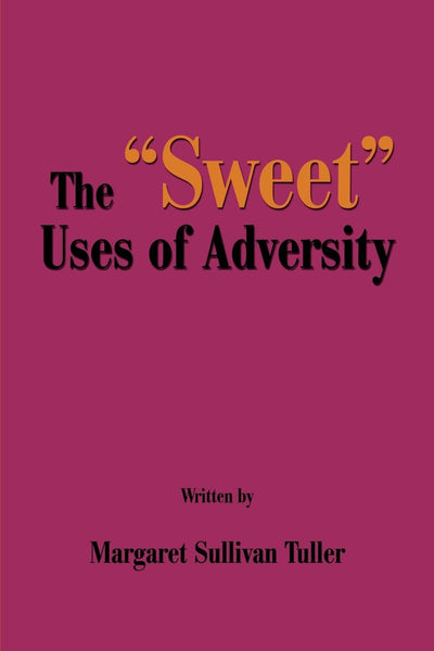The "Sweet" Uses of Adversity