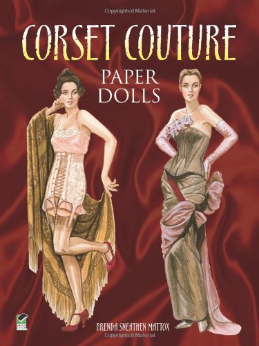 Corset Couture Paper Dolls (Dover Paper Dolls)