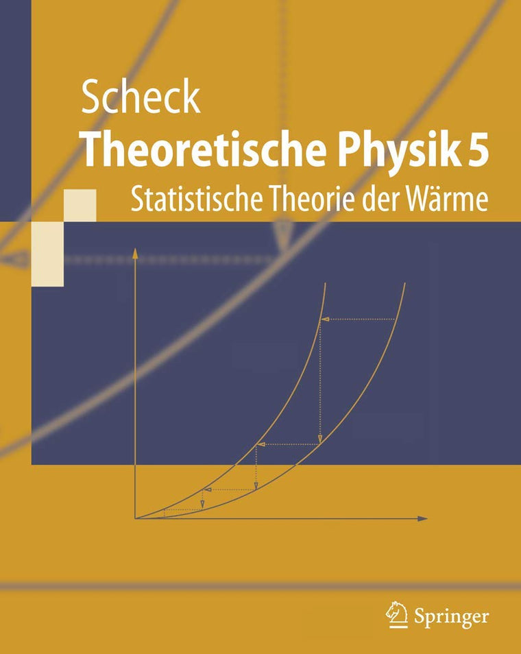 Theoretische Physik 5: Statistische Theorie der Wrme (Springer-Lehrbuch) (German Edition)