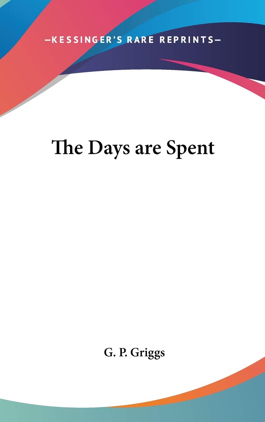 The Days are Spent