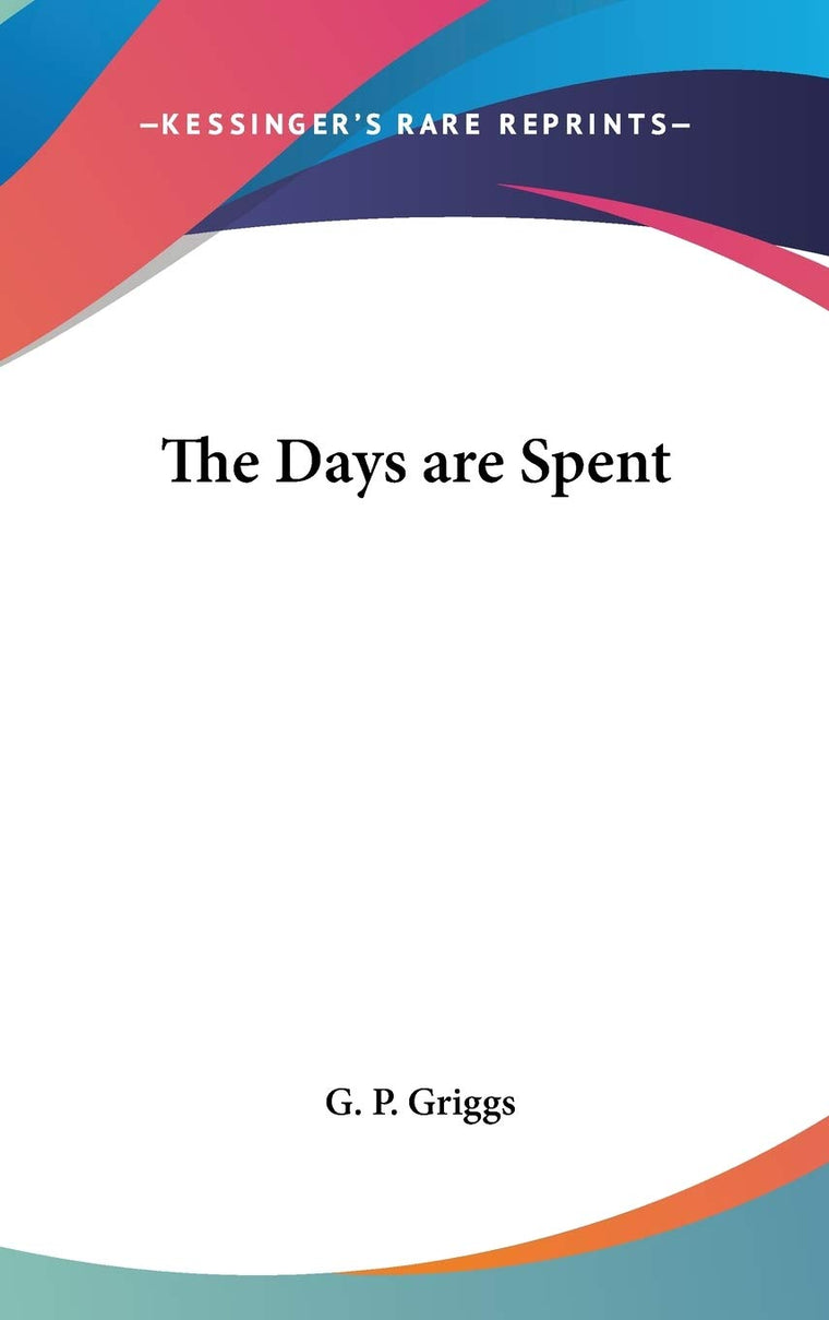 The Days are Spent