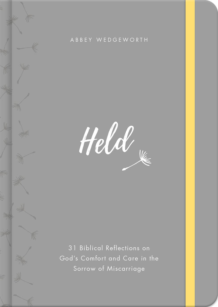 Held: 31 Biblical Reflections on God's Comfort and Care in the Sorrow of Miscarriage (Meditations on Psalm 139 help women suffering the heartbreak of pregnancy loss and still birth)