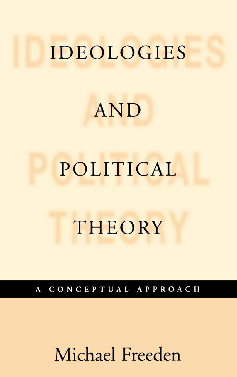 Ideologies and Political Theories: A Conceptual Approach