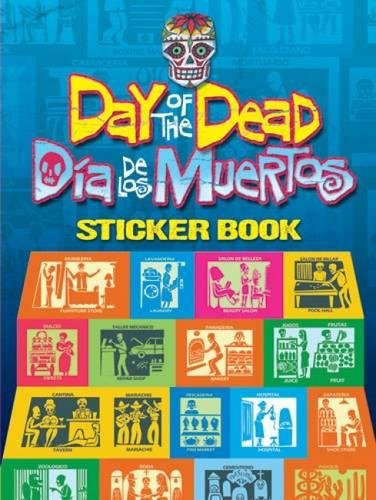 Day of the Dead/Dia de los Muertos Sticker Book (Dover Stickers)