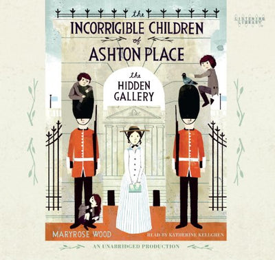 The Incorrigible Children of Ashton Place: Book II: The Hidden Gallery