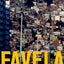 Favela: Four Decades of Living on the Edge in Rio de Janeiro