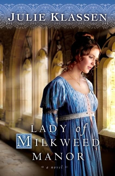 Lady of Milkweed Manor: A Second Chance Romance Historical Regency Novel