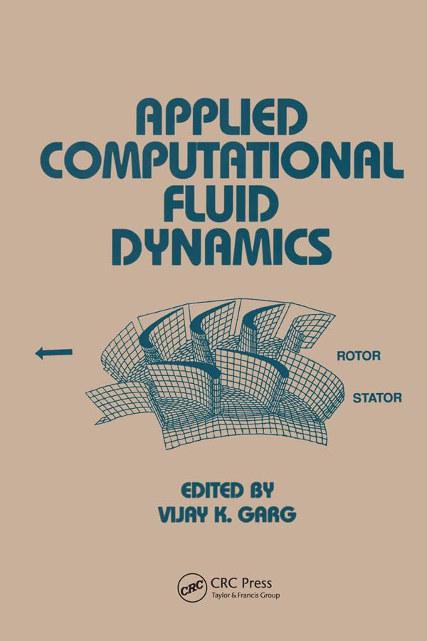 Applied Computational Fluid Dynamics (Mechanical Engineering (Marcel Dekker Hardcover))
