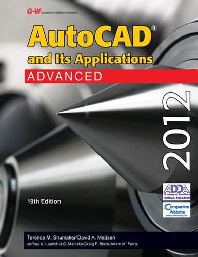 AutoCAD and Its Applications Advanced 2012