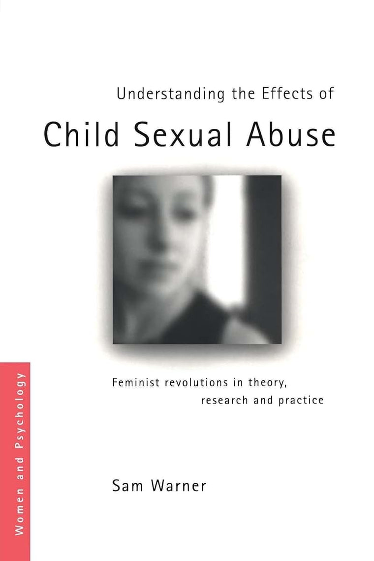 Understanding the Effects of Child Sexual Abuse (Women and Psychology)