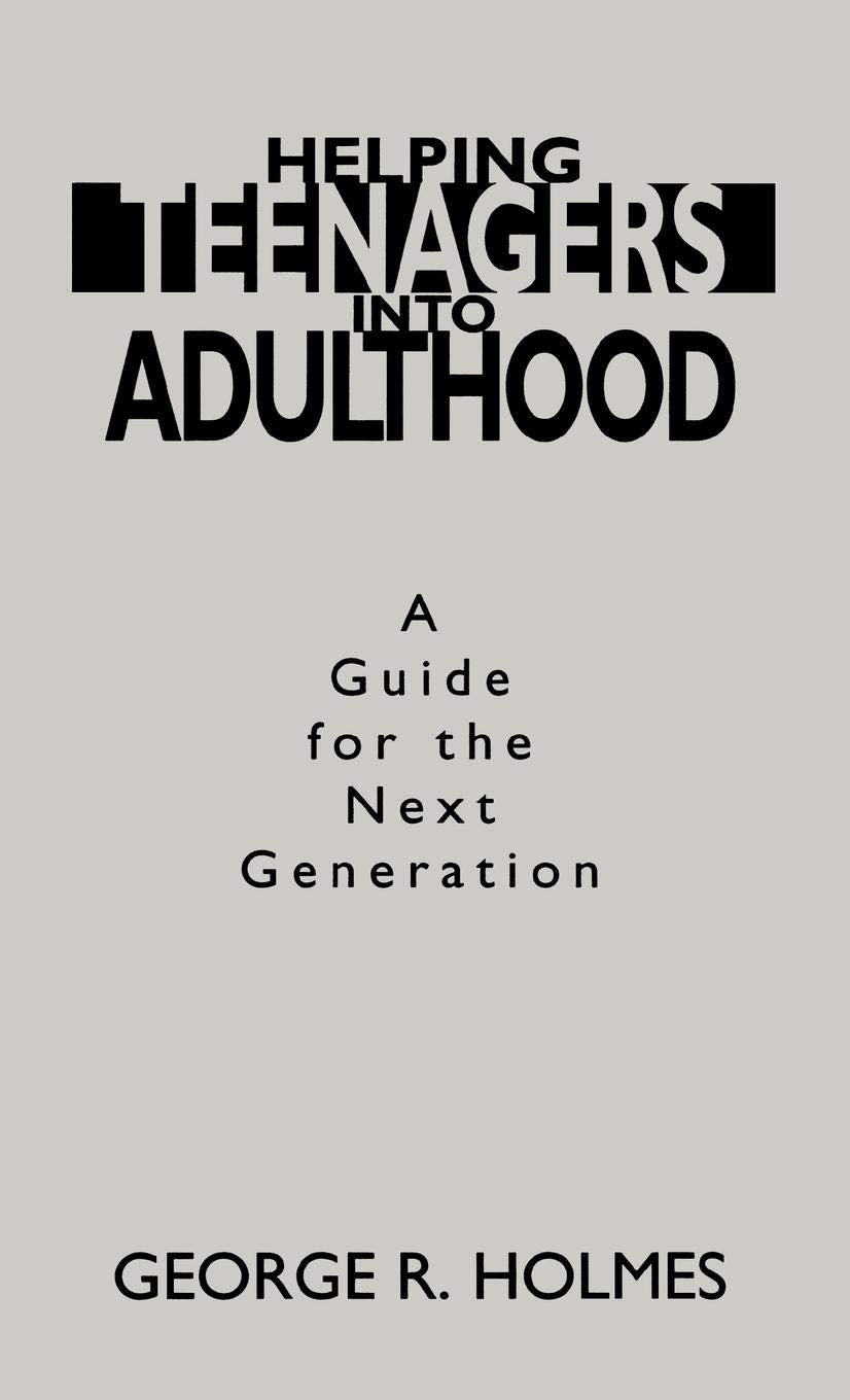 Helping Teenagers into Adulthood: A Guide for the Next Generation (Development)