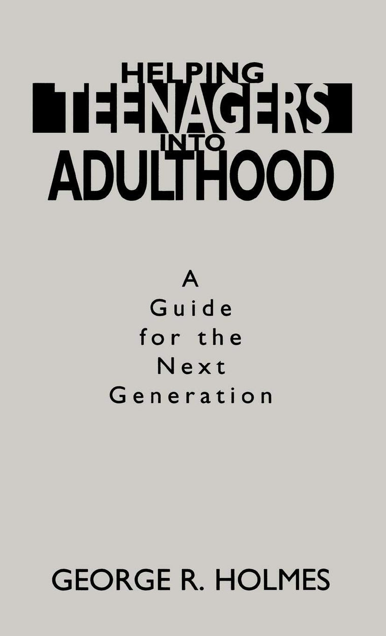 Helping Teenagers into Adulthood: A Guide for the Next Generation (Development)