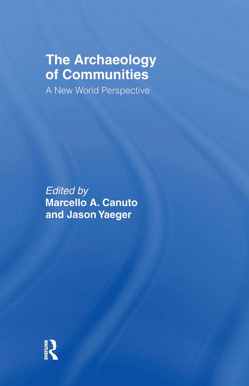 The Archaeology of Communities: A New World Perspective