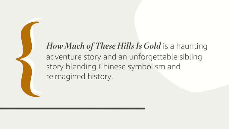 How Much of These Hills Is Gold: A Novel — back cover