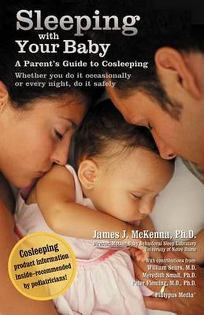 Sleeping with Your Baby: A Parent's Guide to Cosleeping