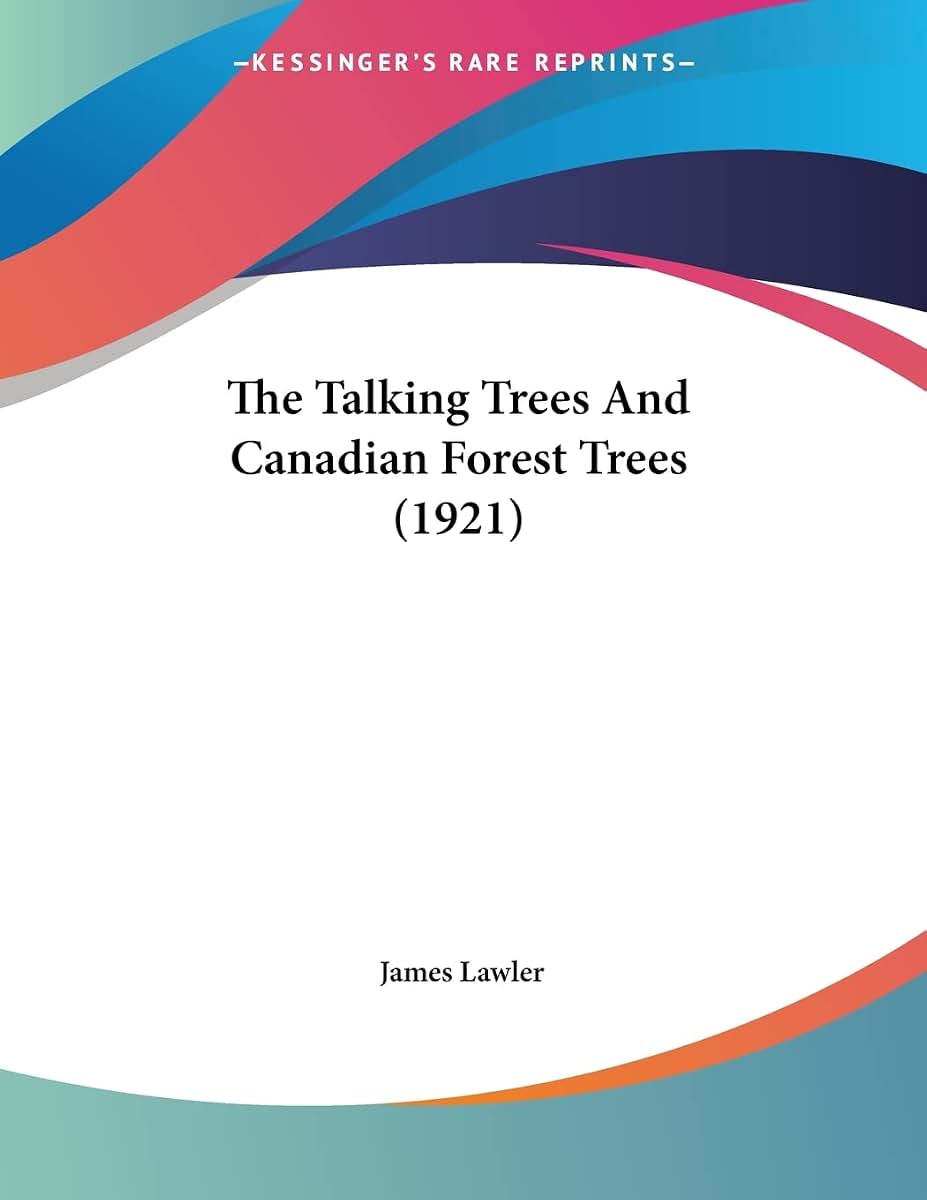 The Talking Trees And Canadian Forest Trees (1921)